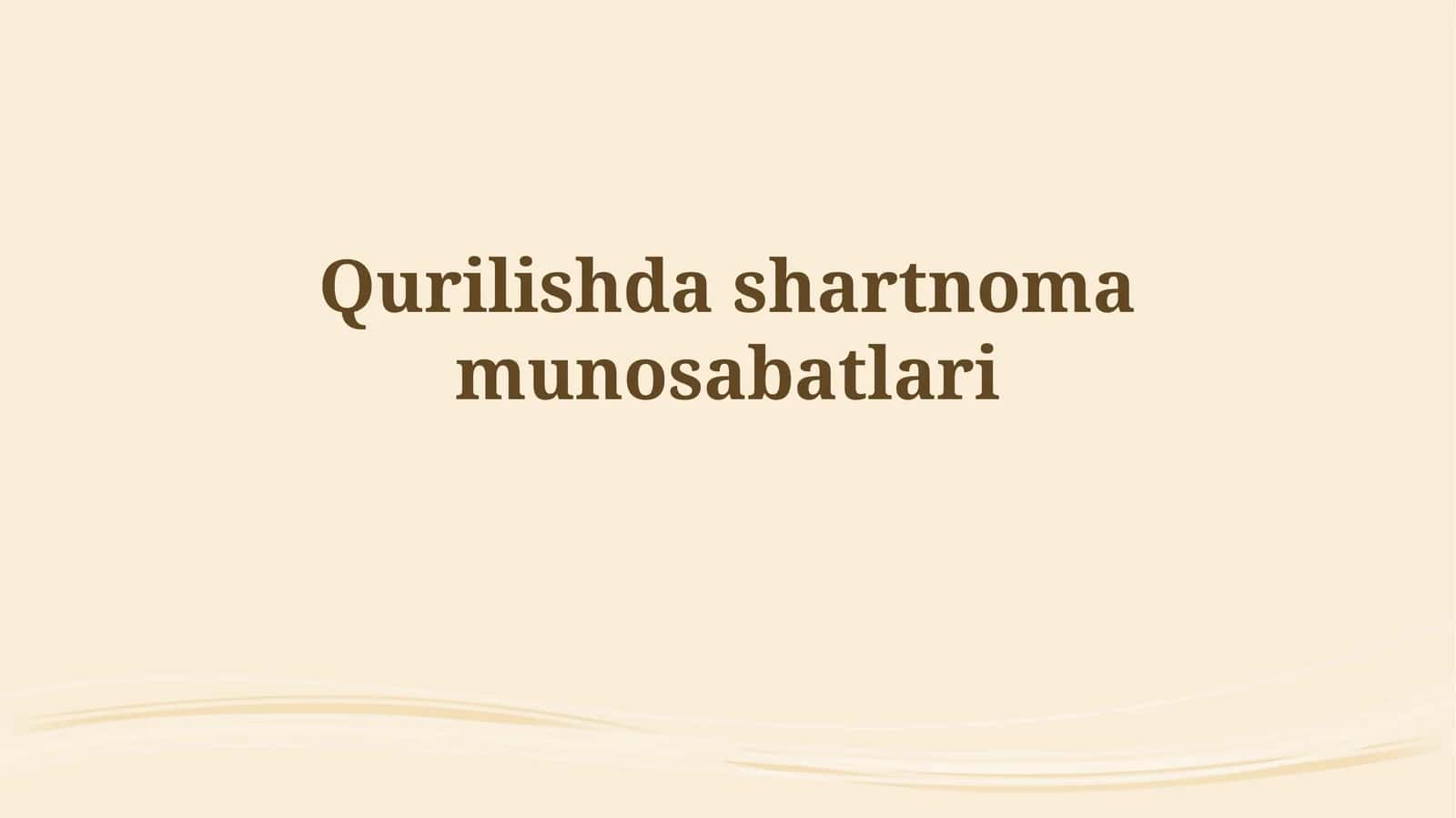 Qurilishdagi shartnomamunosabatlari 1