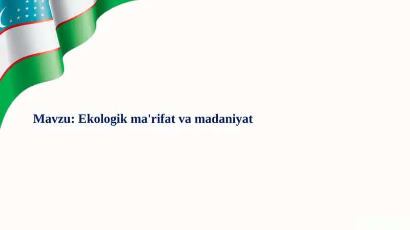 Ekologik Ma'rifat va Madaniyat: O'zbekistonning Yashil Kelajagi 1