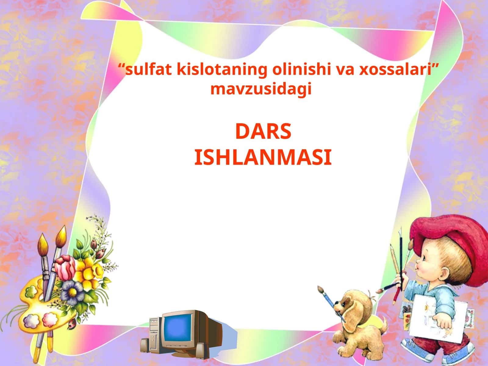 Sulfat kislotaning olinishi va xossalari 1
