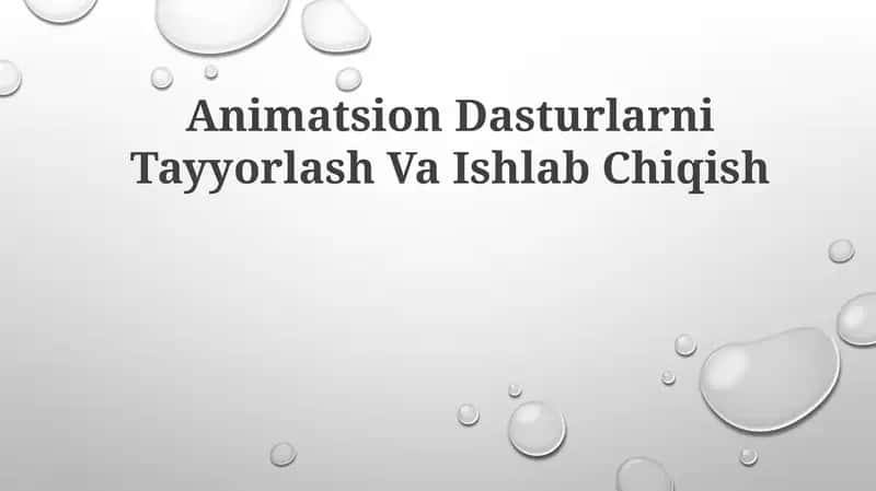 Animatsion Dasturlarni Tayyorlash VaIshlabChiqish 1