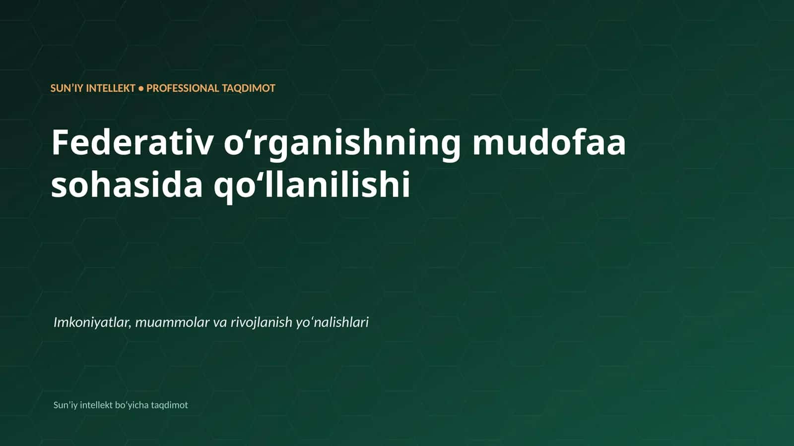 SUNʼIY INTELLEKT • PROFESSIONAL TAQDIMOT 1