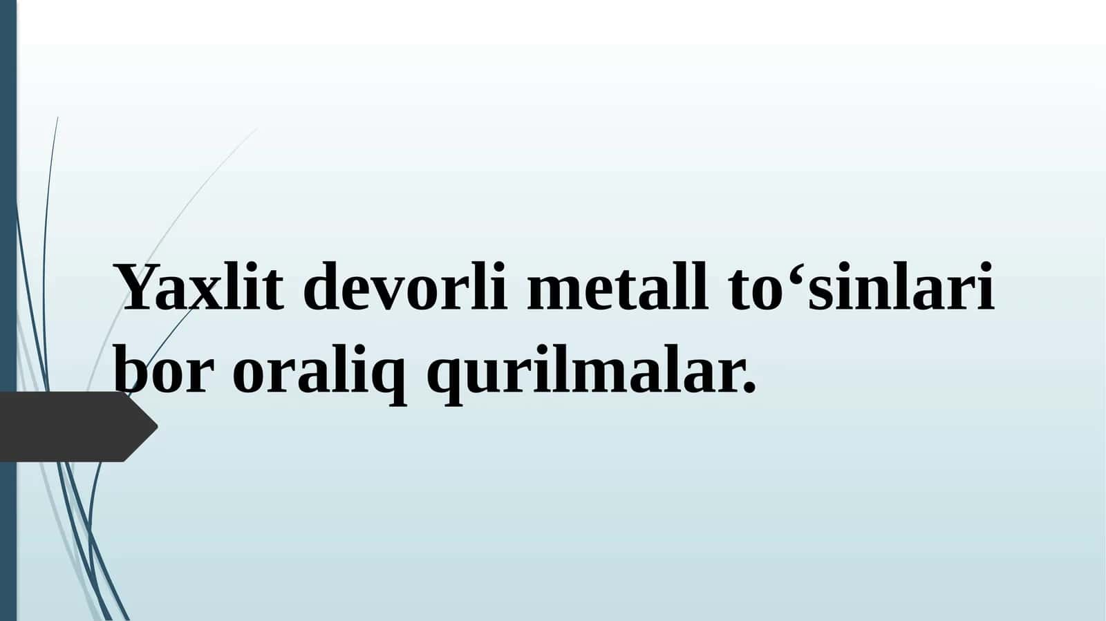 Yaxlit devorli metall to‘sinlar 1