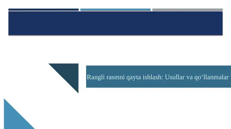 Rangli rasmni qayta ishlash: Usullar va qo‘llanmalar 1