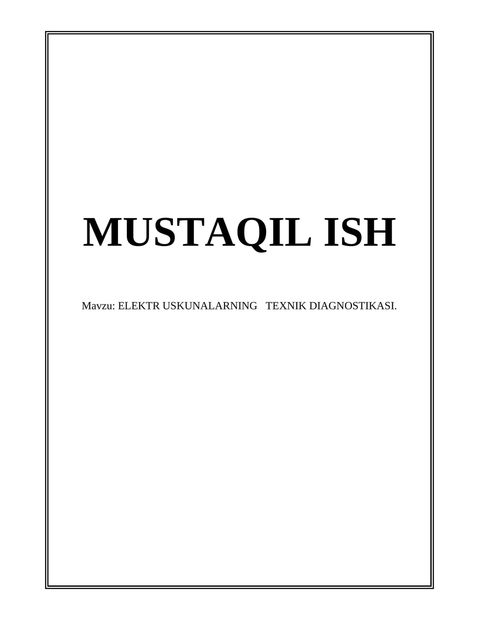 ELEKTR USKUNALARNING TEXNIK DIAGNOSTIKASI 1