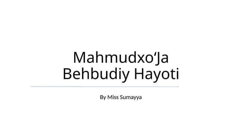 MahmudxoʻJa Behbudiy Hayoti 1