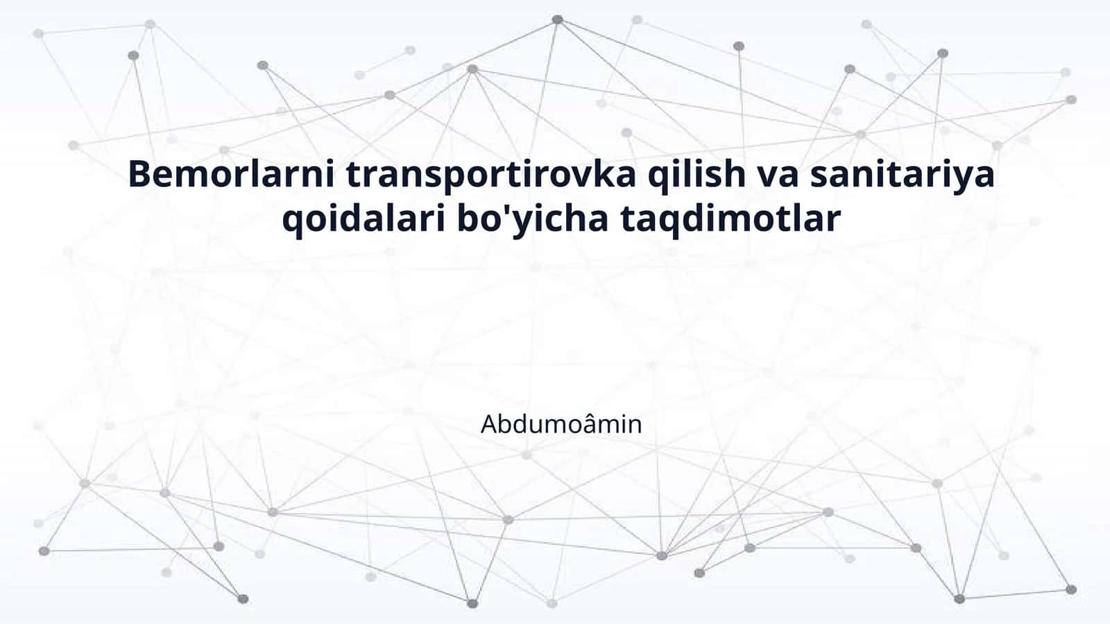 Bemorlarni transportirovka qilish va sanitariya qoidalari bo'yicha taqdimotlar 1