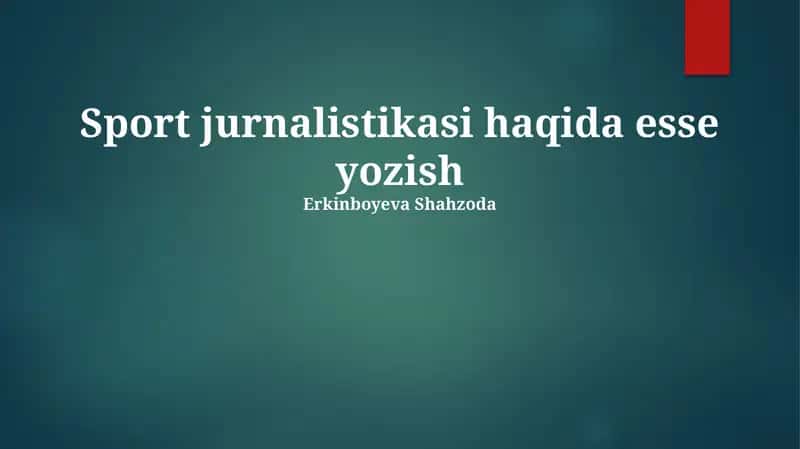 Sport jurnalistikasi haqida esse yozish 1