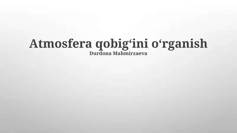Atmosfera qobigʻini oʻrganish 1