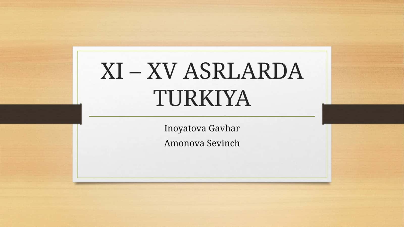 XI – XV ASRLARDA TURKIYA 1