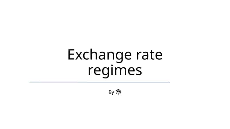 Exchange rate regimes 1