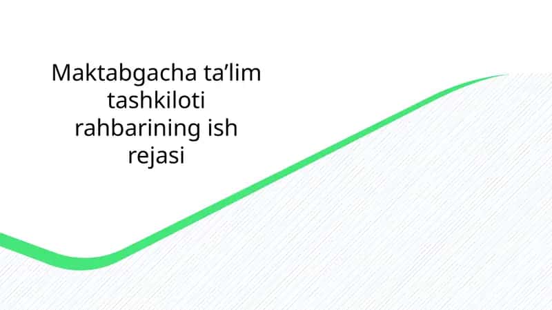 Maktabgacha ta'lim tashkiloti rahbarining ish rejasi 1