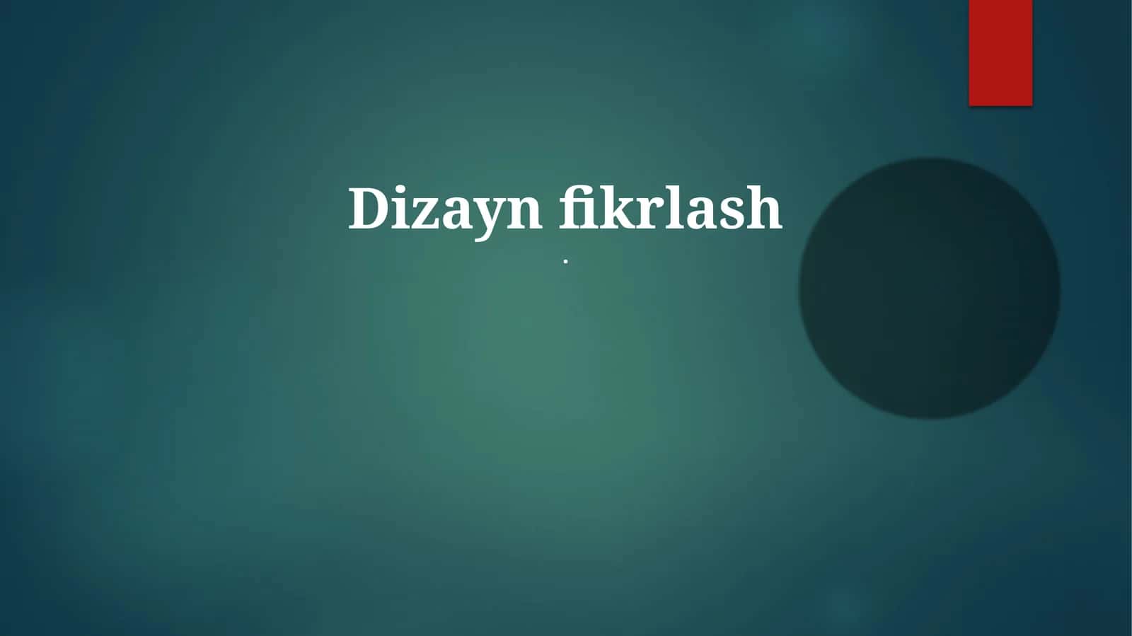 Dizayn fikrlash 1