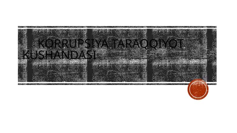 Korrupsiya taraqqiyot kushandasi 1