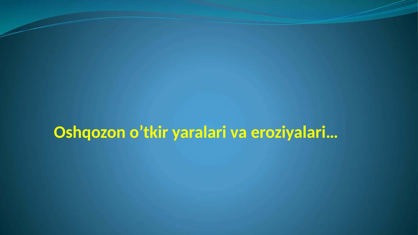 Oshqozon o’tkiryaralari va eroziyalari 1