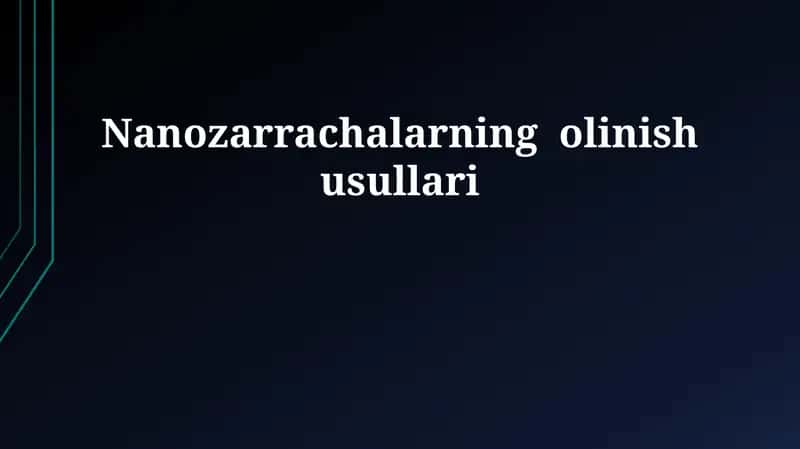 Nanozarrachalarning olinish usullari 1