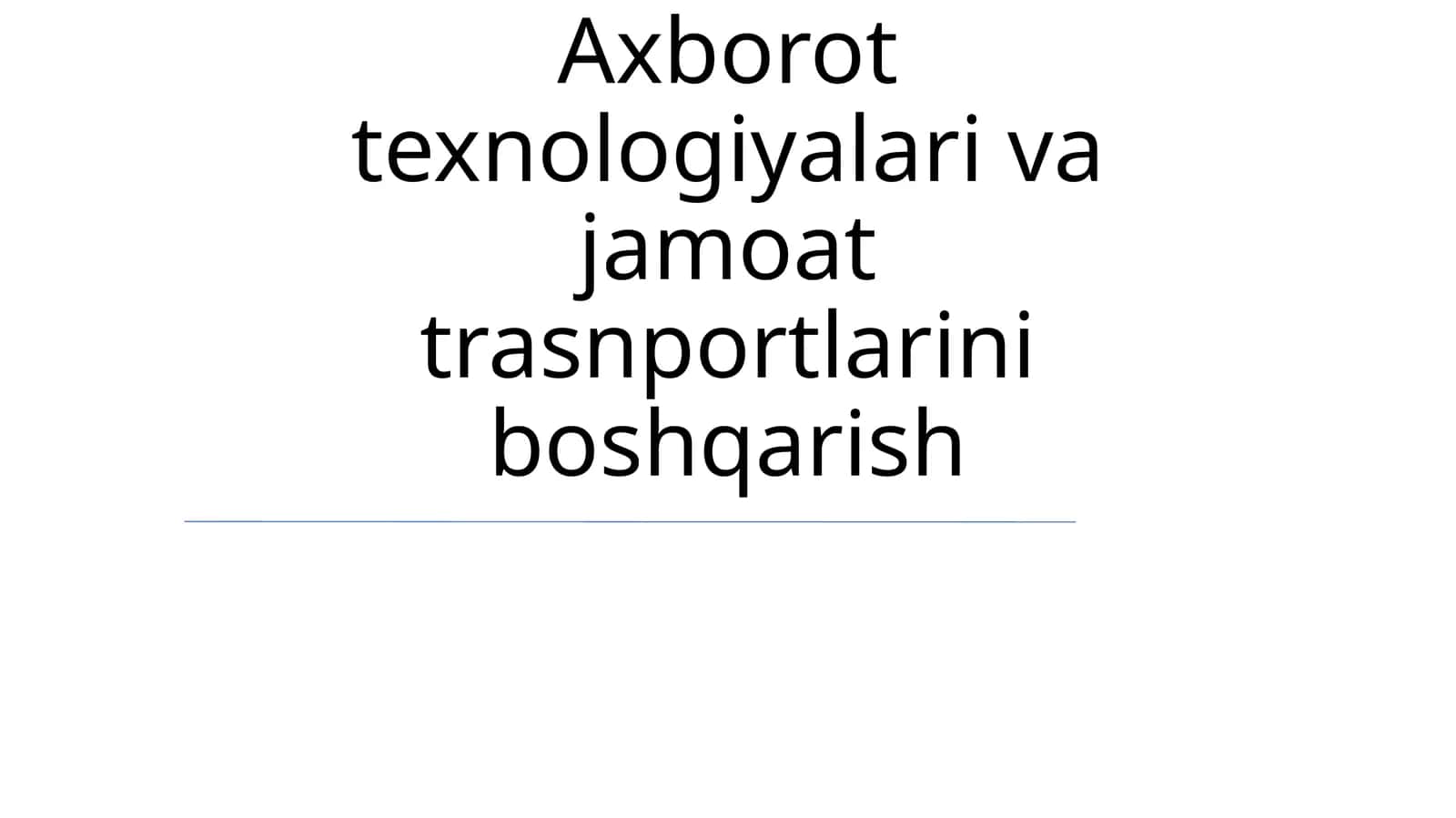 Axborot Texnologiyalari va Jamoat Transportini Boshqarish 1