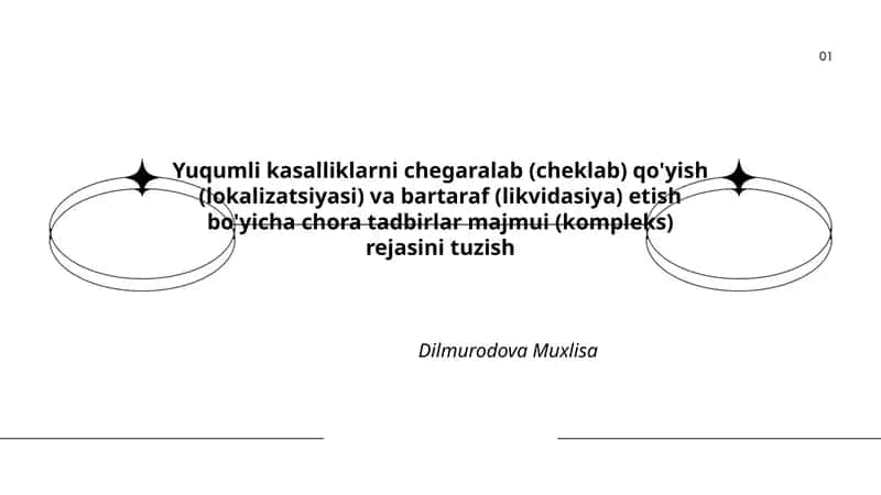 Yuqumli kasalliklarni chegaralab (cheklab) qo'yish (lokalizatsiyasi) va bartaraf (likvidasiya) etish bo'yicha chora tadbirlar majmui (kompleks) rejasini tuzish