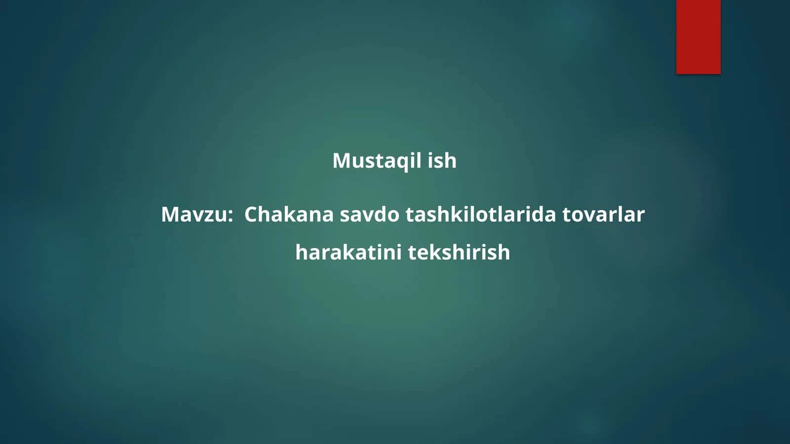 Chakana savdоtashkilоtlarida tоvarlar harakatini tеkshirish 1
