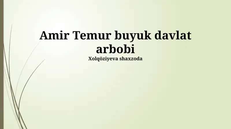 Amir Temur buyuk davlat arbobi 1