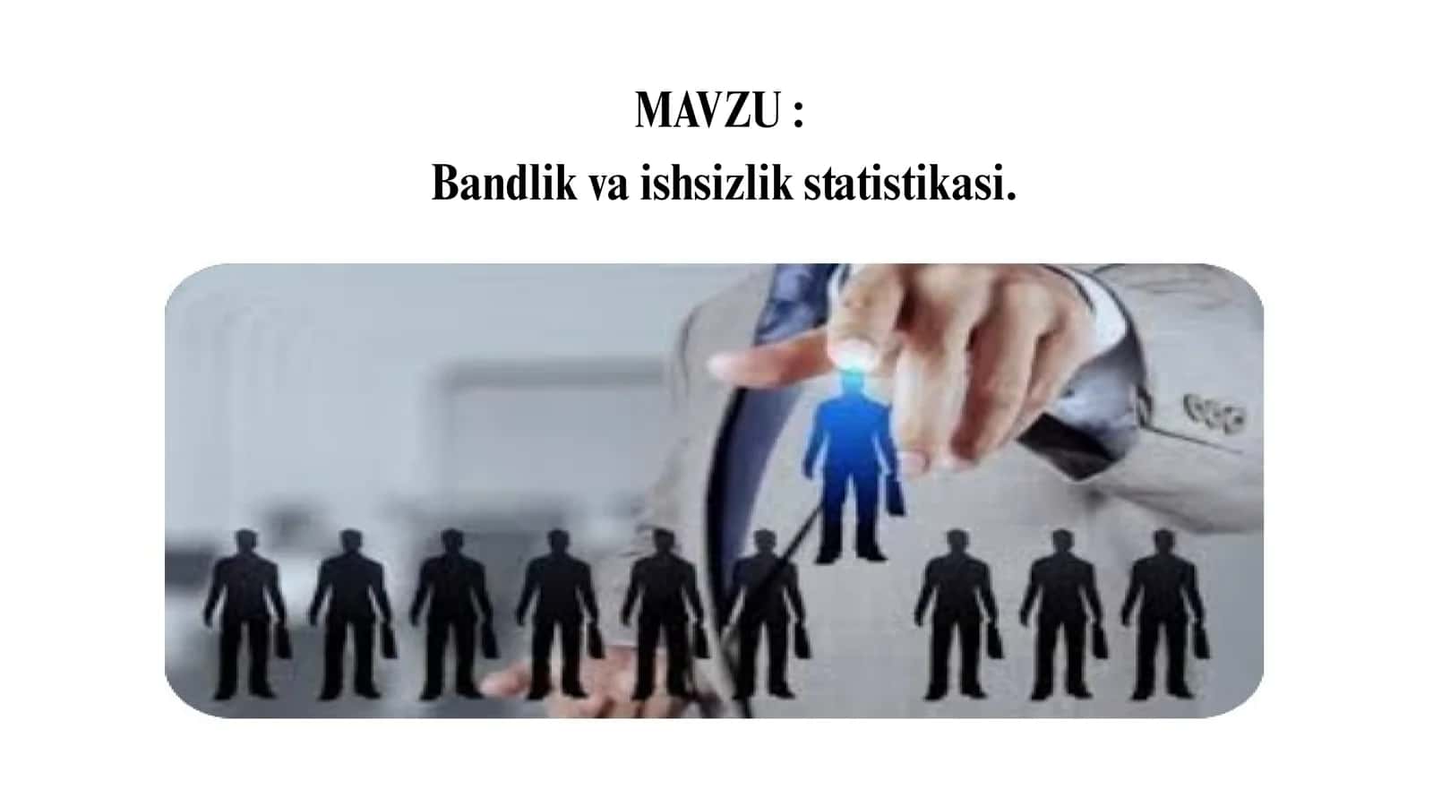 Bandlik va ishsizlik statistikasi. 1