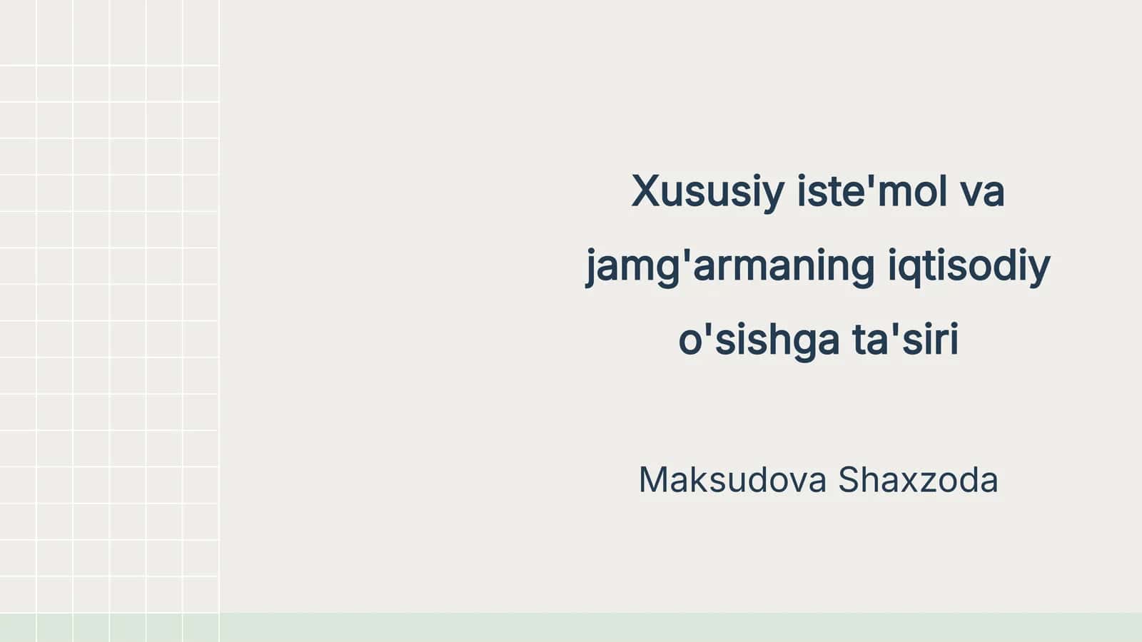 Xususiy iste'mol va jamg'armaning iqtisodiy o'sishga ta'siri 1