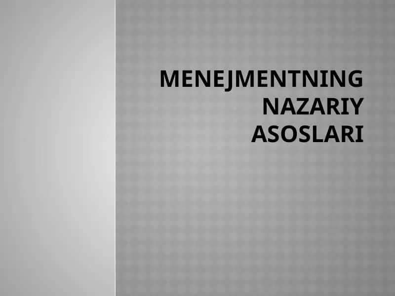 Menejmentning nazariyasoslari 1