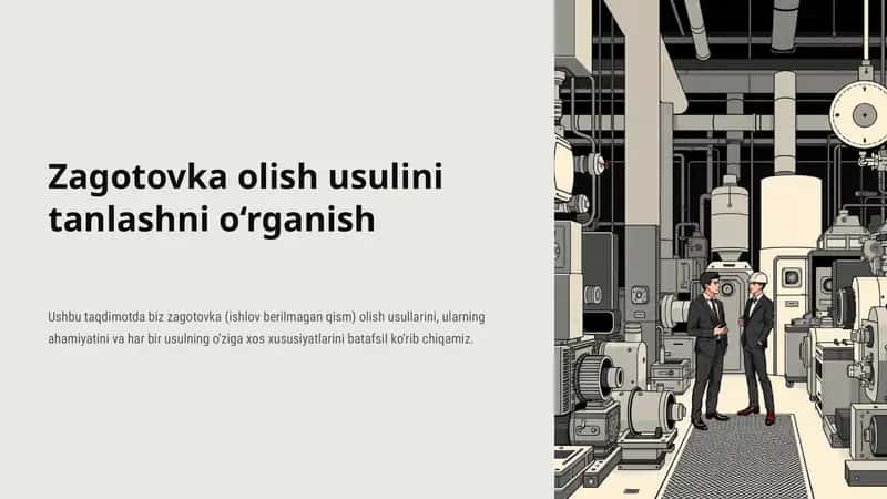 Zagotovka olish usulini tanlashni o‘rganish 1