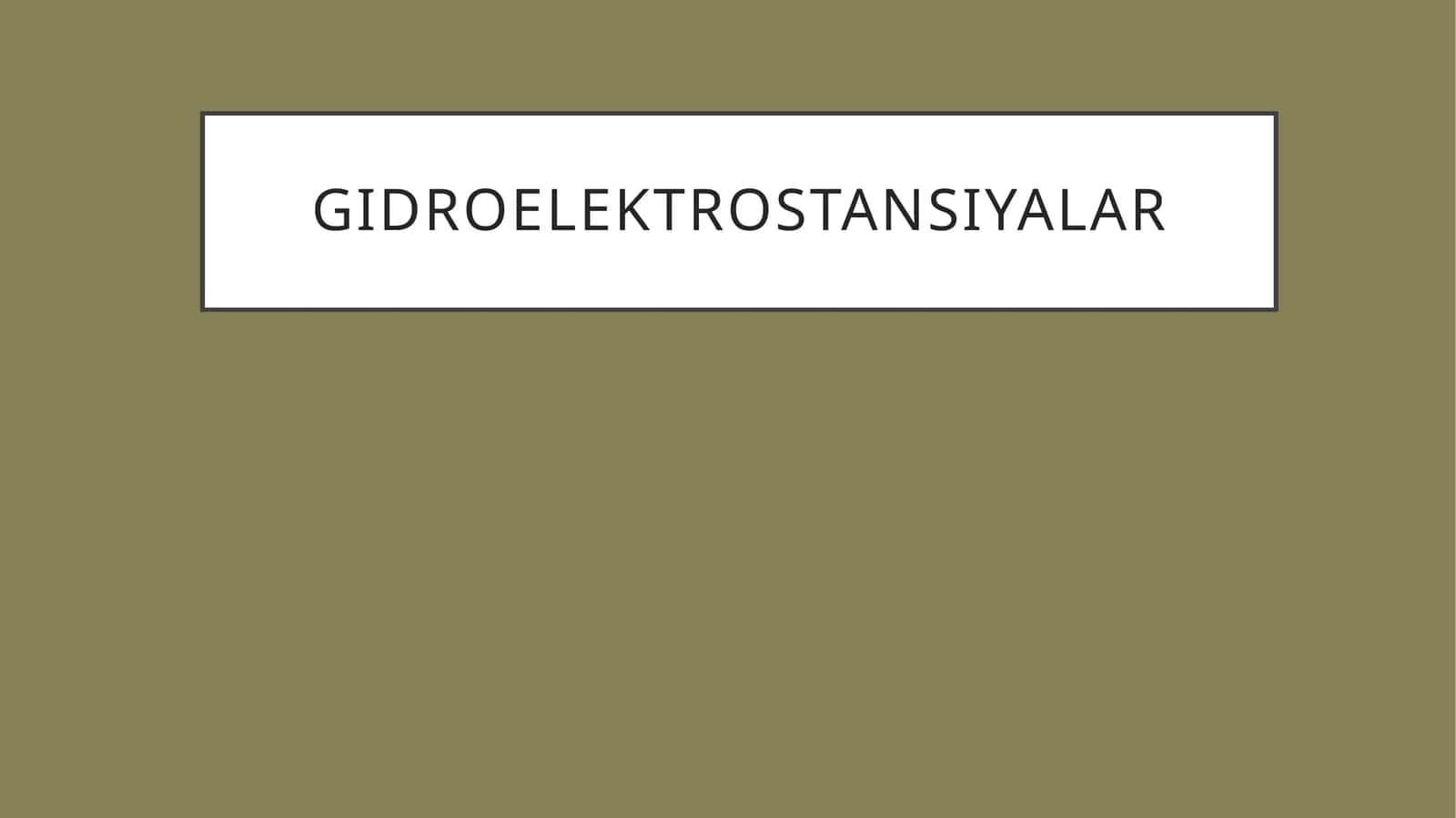 Gidroelektrostansiyalar 1
