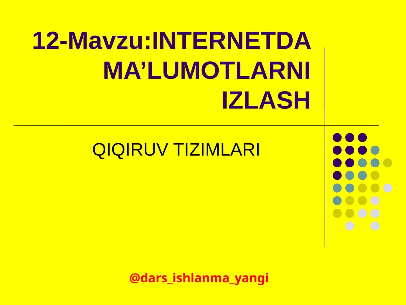 INTERNETDA MA’LUMOTLARNI IZLASH QIQIRUV TIZIMLARI 1