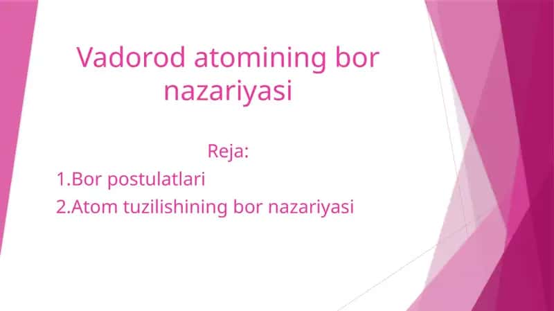 Vadorod atomining bornazariyasi 1