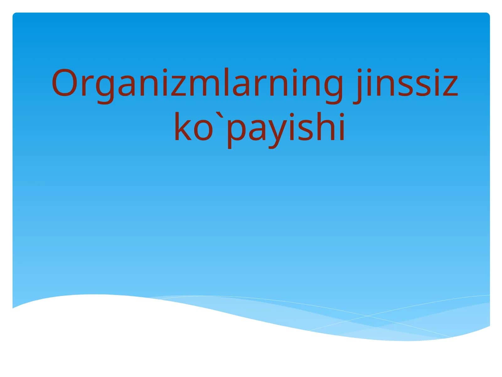 Organizmlarning jinssiz ko`payishi 1