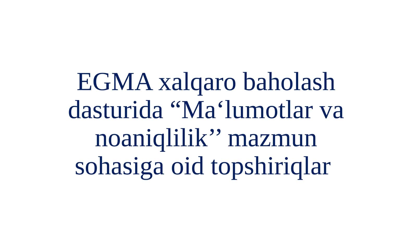 EGMAxalqarobaholashdasturida“Ma‘lumotlar va noaniqlilik’’mazmun sohasiga oid topshiriqlar 1