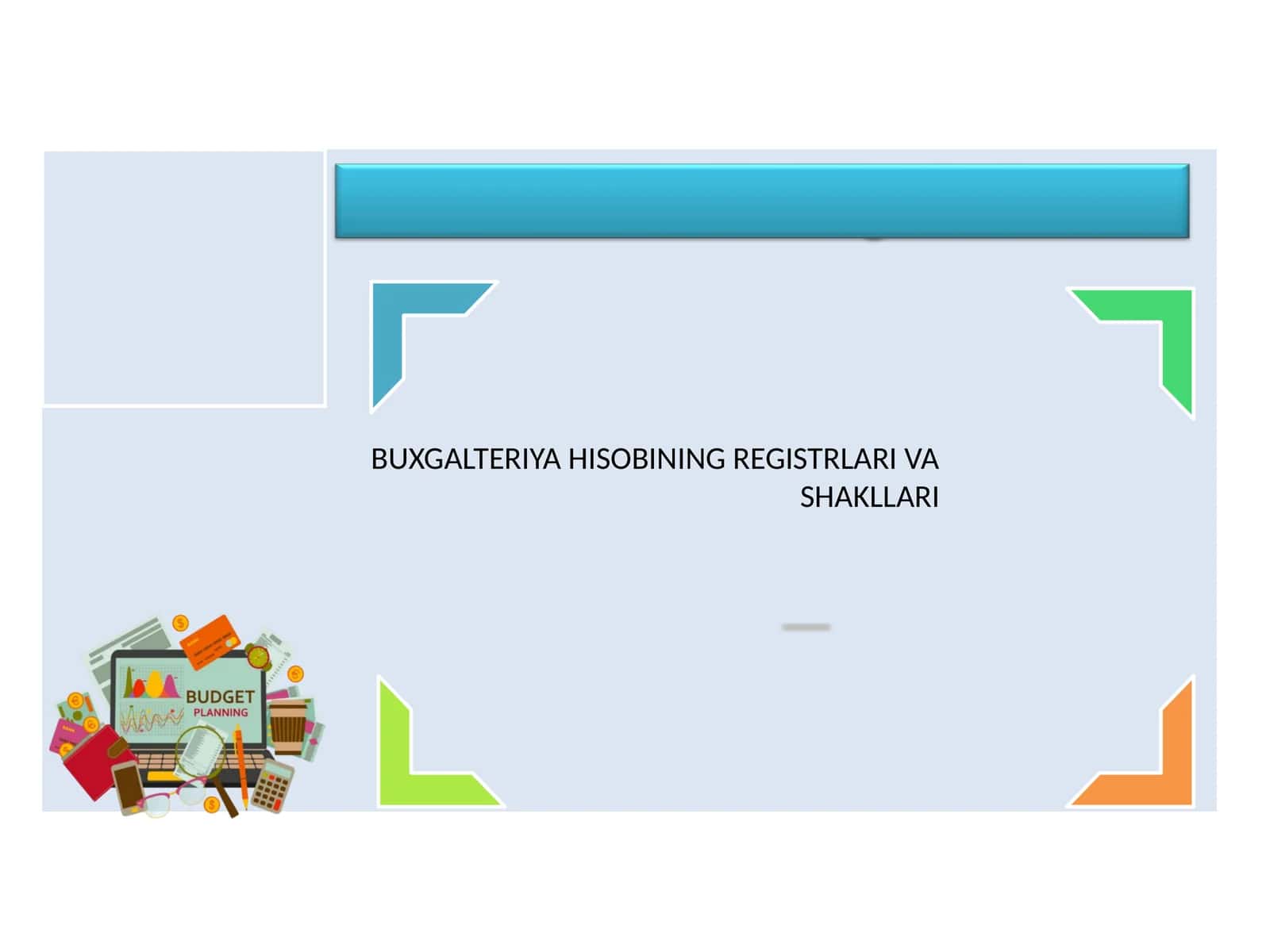 BUXGALTERIYA HISOBINING REGISTRLARI VA SHAKLLARI 1