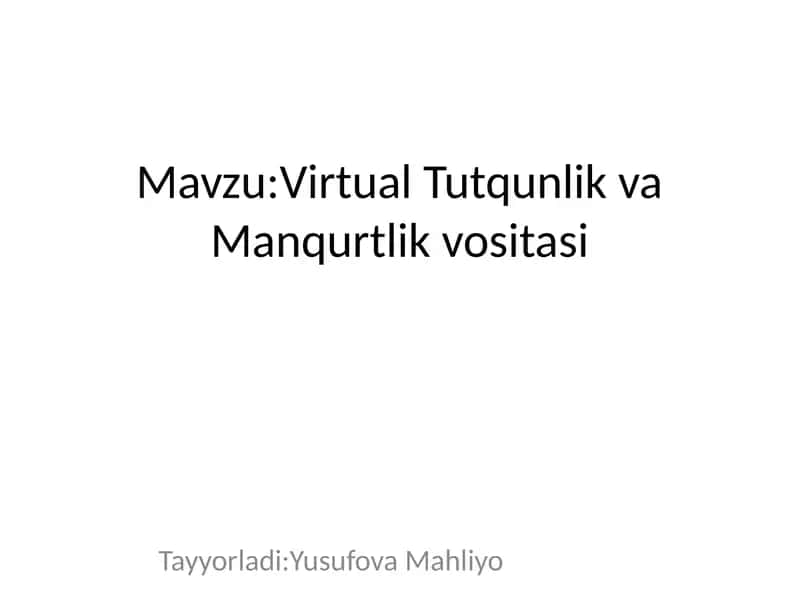 Virtual Tutqunlik va Manqurtlikvositasi 1