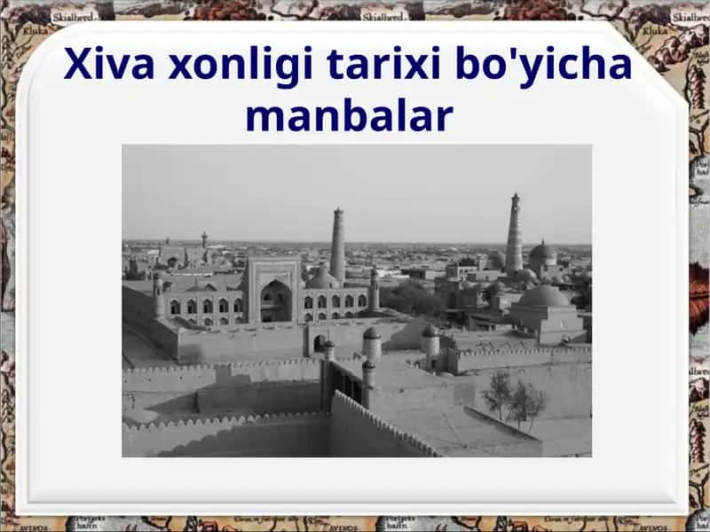 Xiva xonligi tarixi bo'yicha manbalar 1