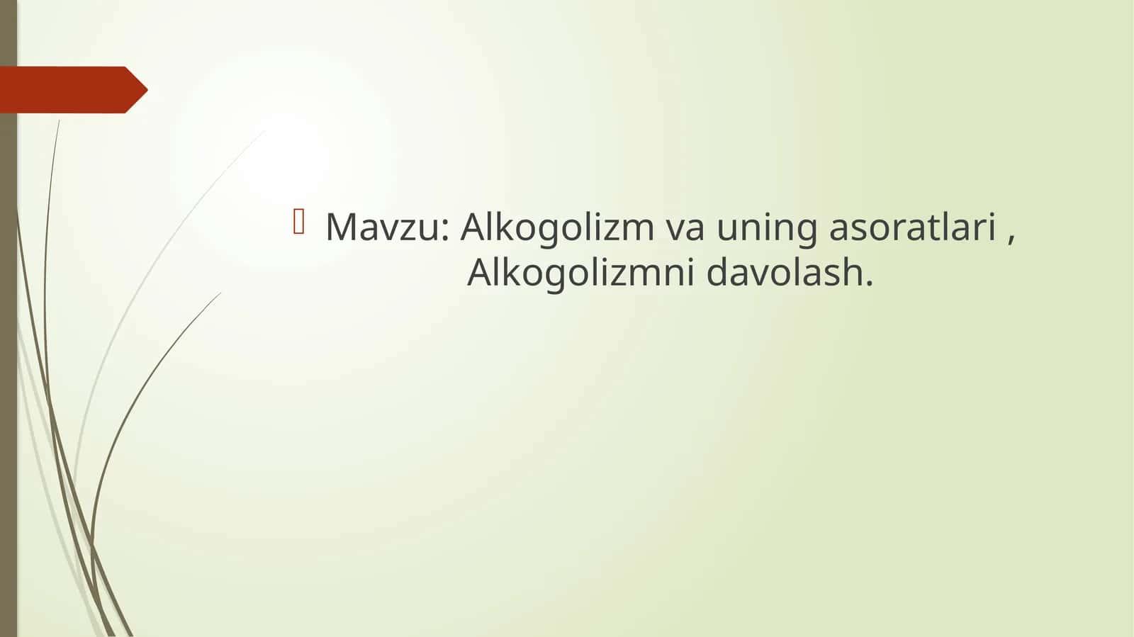 Alkogolizm va uning asoratlari 1