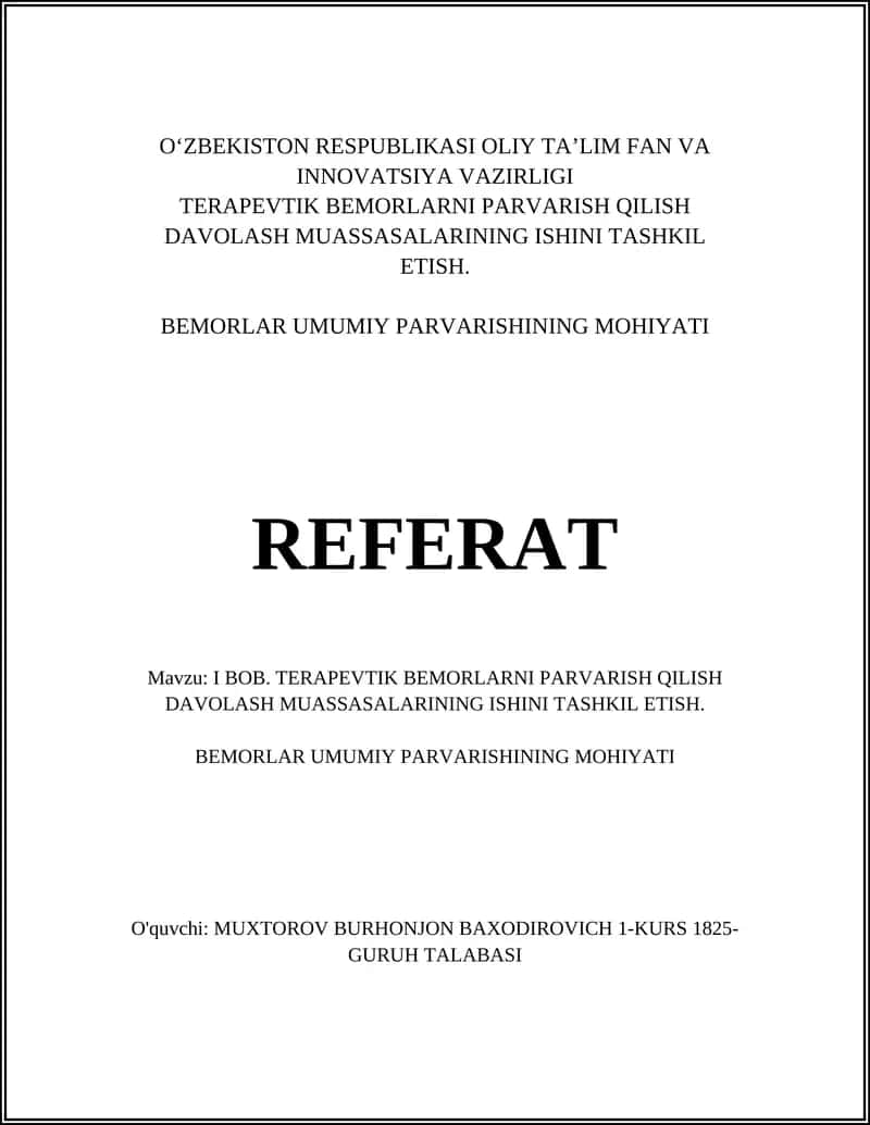 TERAPEVTIK BEMORLARNI PARVARISH QILISH DAVOLASH MUASSASALARINING ISHINI TASHKIL ETISH. BEMORLAR UMUMIY PARVARISHINING MOHIYATI REFERAT 1