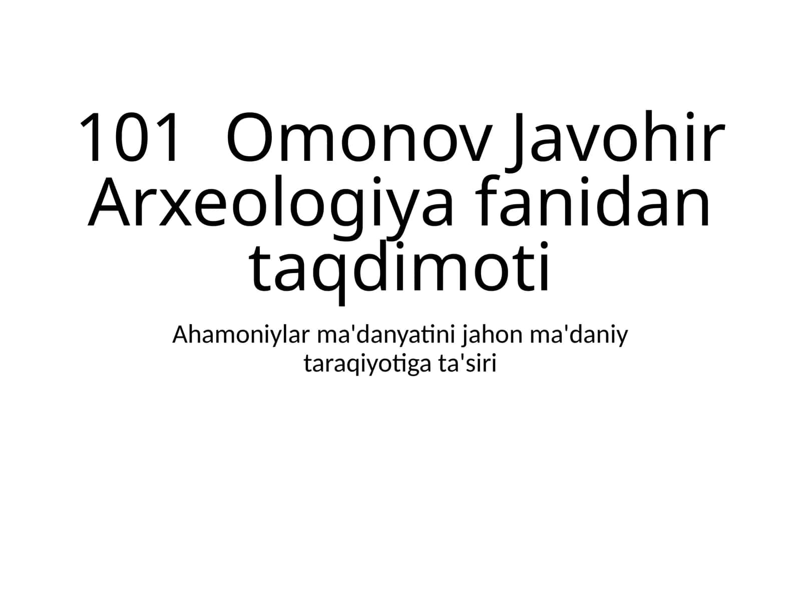 Arxeologiya fanidan taqdimoti 1