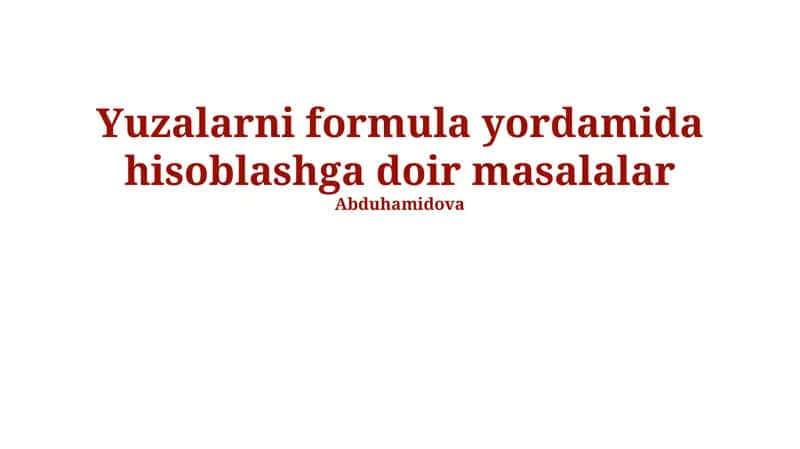 Yuzalarni formula yordamida hisoblashga doir masalalar 1