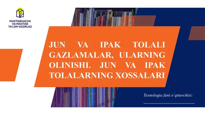 Jun va ipak tolali gazlamalar, ularning olinishi. Jun va ipak tolalarning xossalari 1