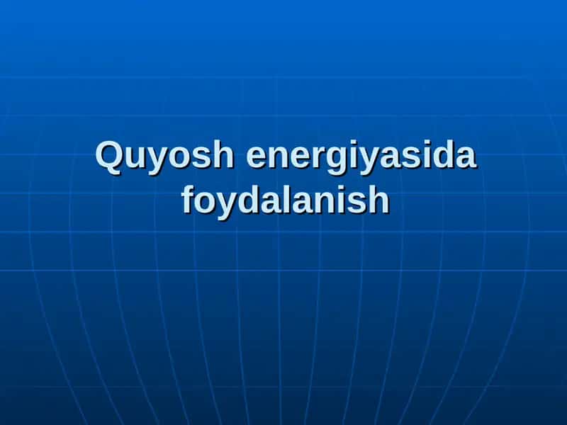 Quyosh energiyasida foydalanish 1