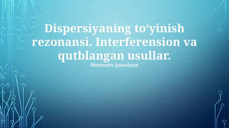 To'yinish Rezonans Dispersiyasi: Asoslari 1