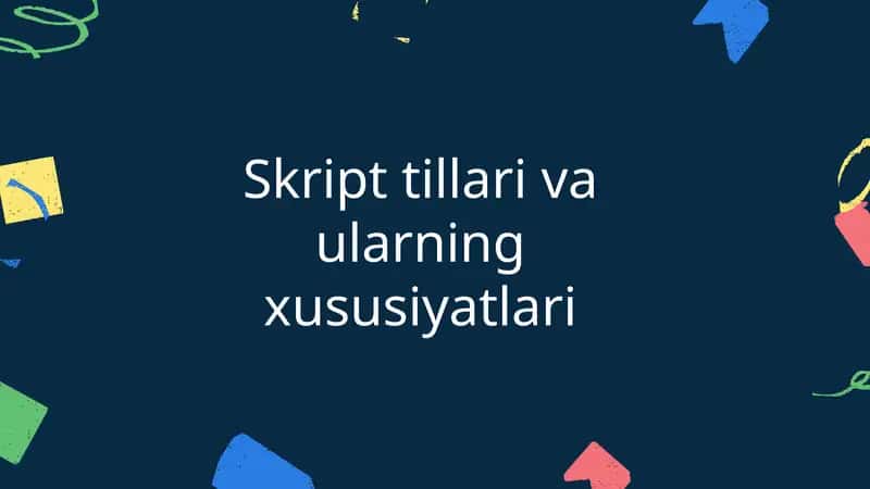 Skript tillari va ularning xususiyatlari 1