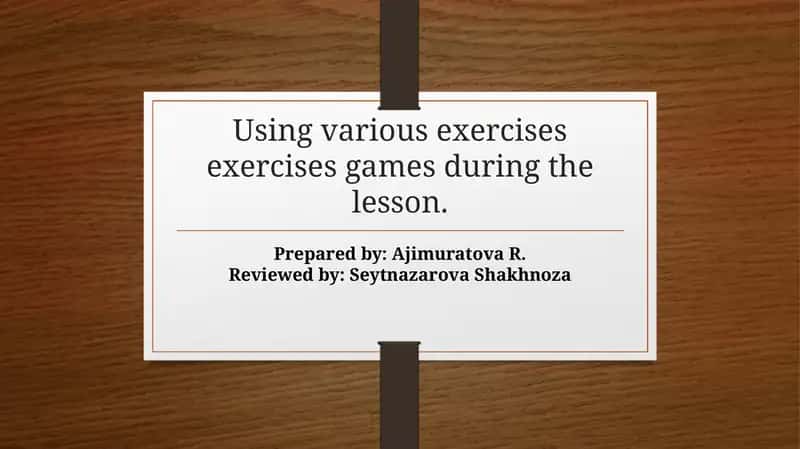 The Importance of Using Exercises and Games in the Learning Process 1