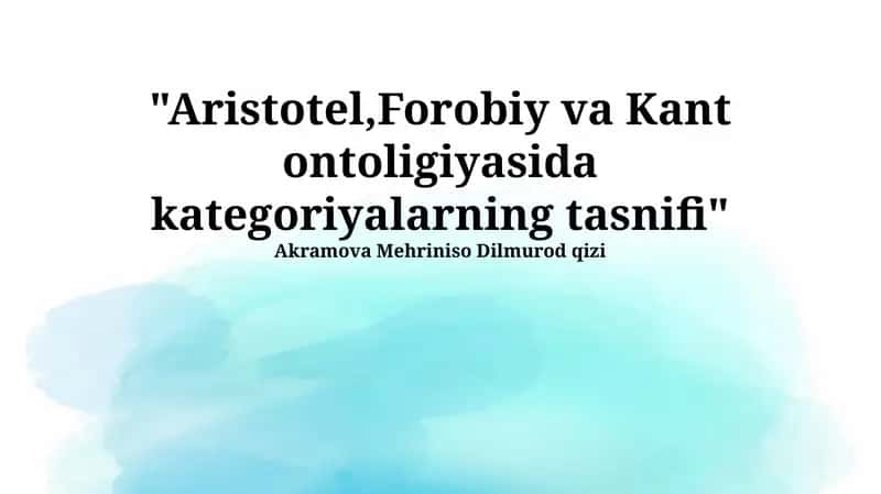 Aristotel,Forobiy va Kant ontoligiyasida kategoriyalarning tasnifi 1