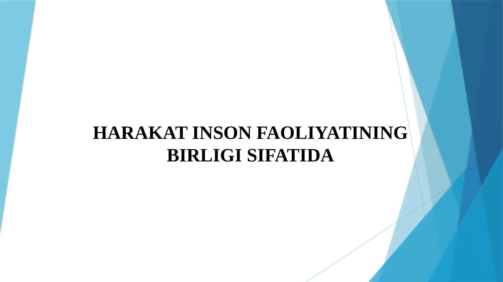Harakat Inson Faoliyatining Birligi Sifatida 1