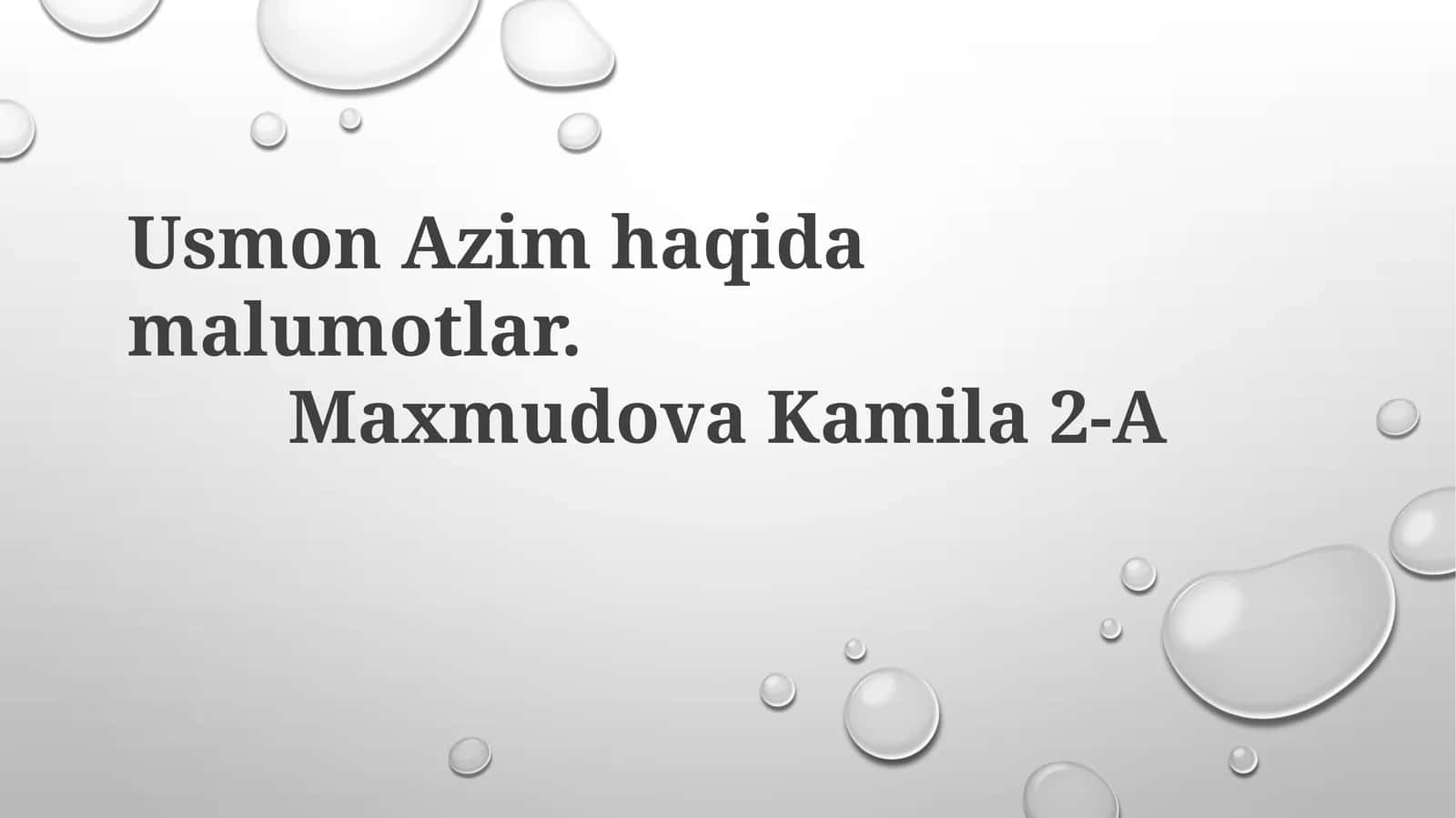 UsmonAzimhaqidamalumotlar.MaxmudovaKamila 2-A 1