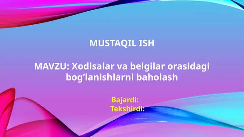 Xodisalar va belgilar orasidagi bog’lanishlarni baholash 1