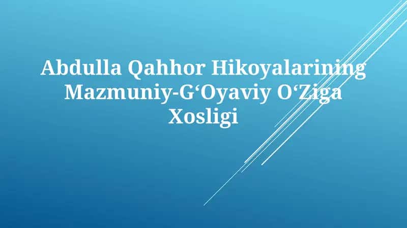 Abdulla Qahhor Hikoyalarining Mazmuniy-GʻOyaviyOʻZigaXosligi 1