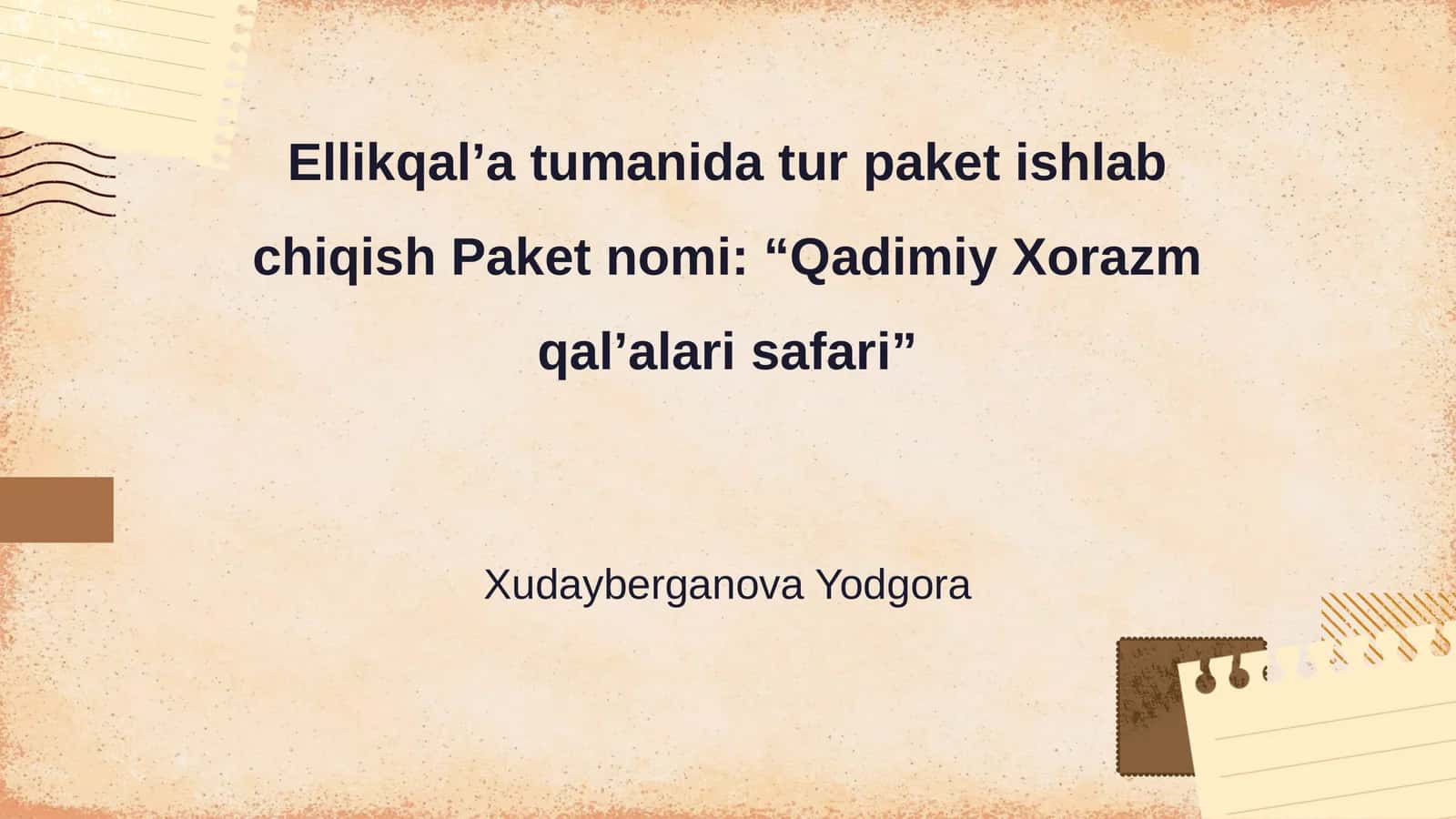 “Qadimiy Xorazm qal’alari safari” tur paketi 1